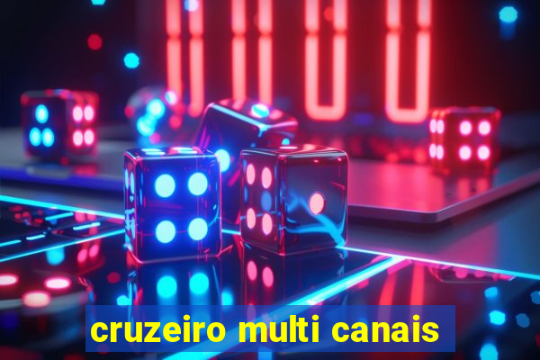 cruzeiro multi canais